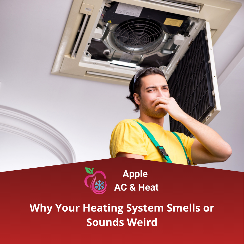 Why Your Heating System Smells or Sounds Weird
